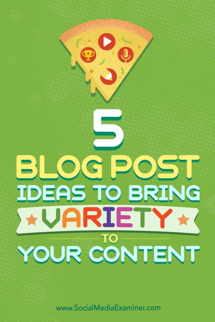 Tipps zu fünf Arten von Blog-Posts, mit denen Sie Ihren Content-Mix verbessern können.
