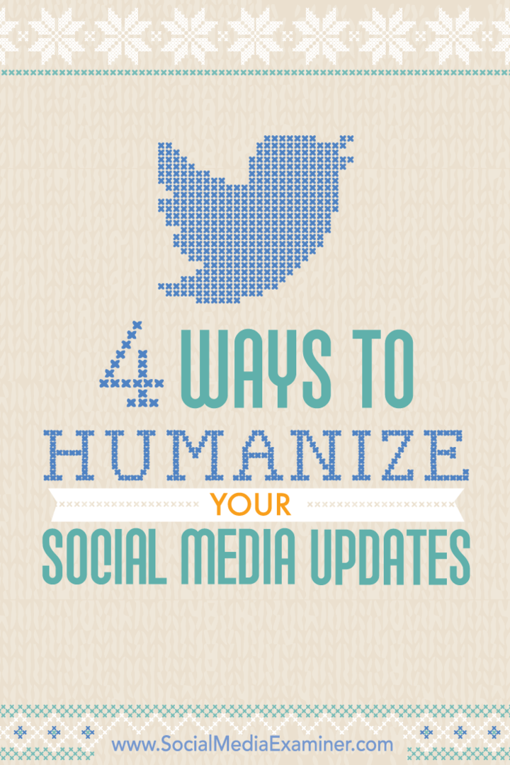 Tipps zu vier Möglichkeiten zur Humanisierung Ihres Social-Media-Engagements.