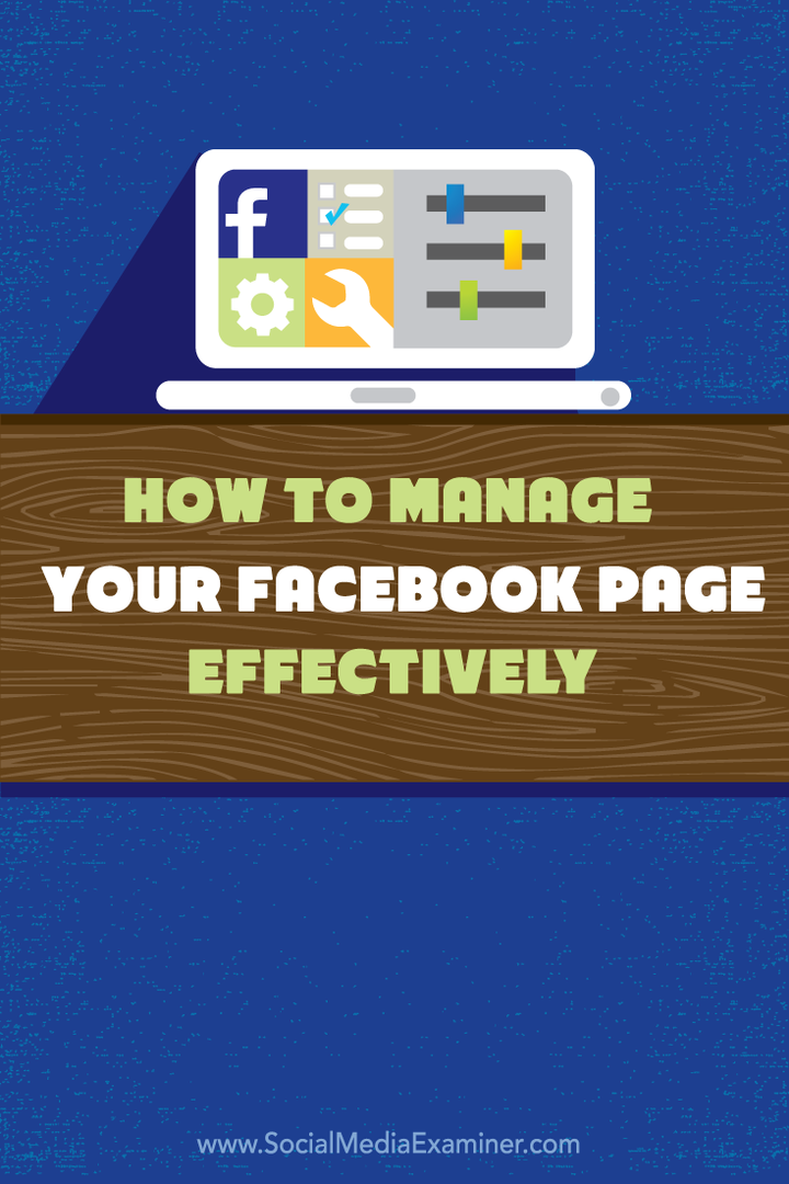 So verwalten Sie Ihre Facebook-Seite effektiv: Social Media Examiner