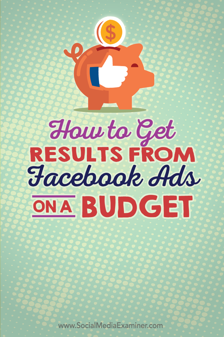 So erhalten Sie Ergebnisse von Facebook-Anzeigen mit kleinem Budget
