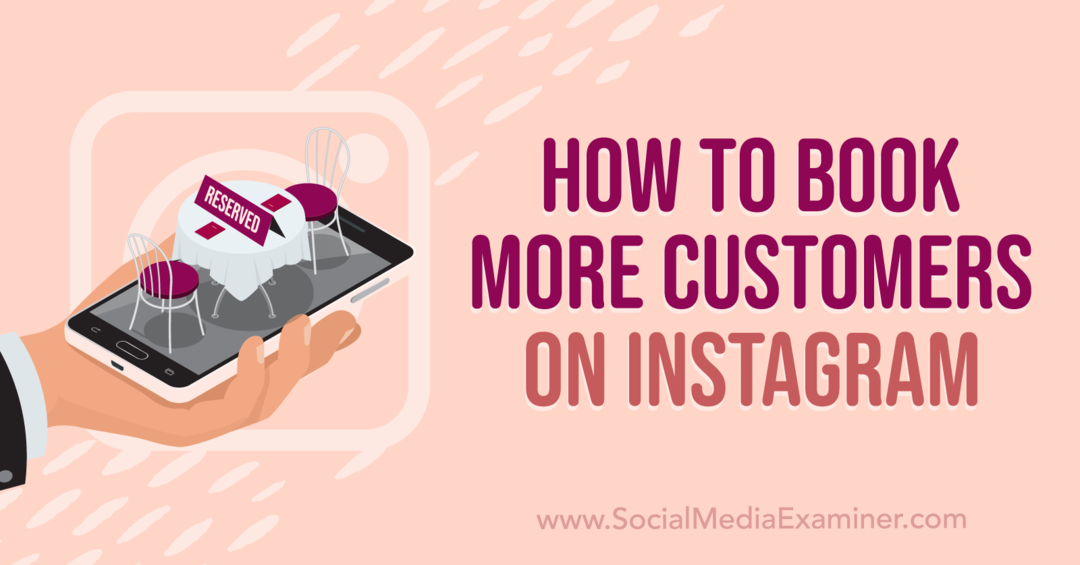So buchen Sie mehr Kunden auf Instagram-Social Media Examiner