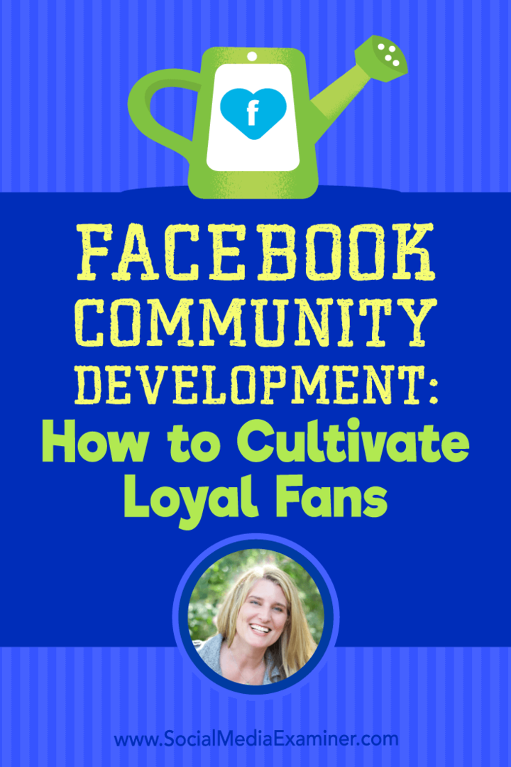 Facebook Community Development: Wie man treue Fans kultiviert, mit Einblicken von Holly Homer im Social Media Marketing Podcast.