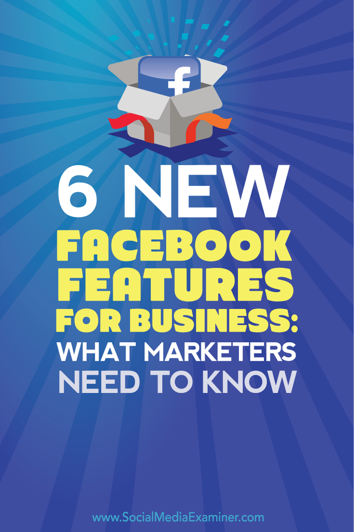 Was Vermarkter über sechs neue Facebook-Funktionen wissen müssen