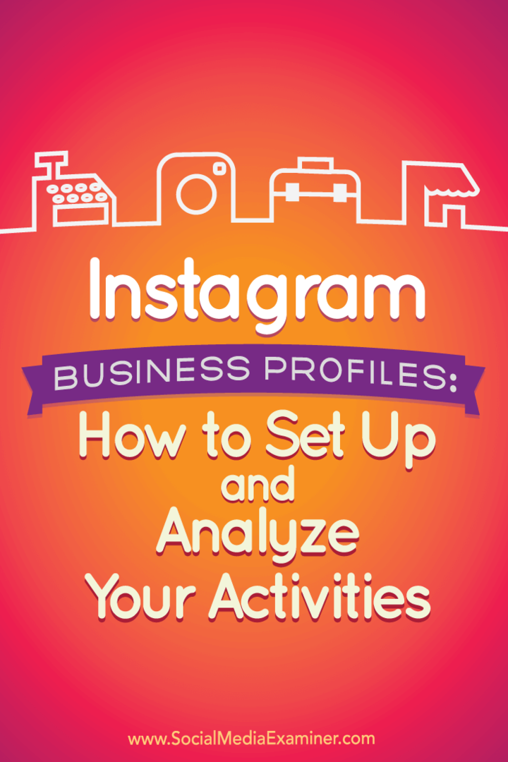 Tipps zum Einrichten und Analysieren der neuen Instagram-Geschäftsprofile.
