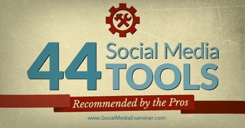 44 Social Media Tools von den Profis