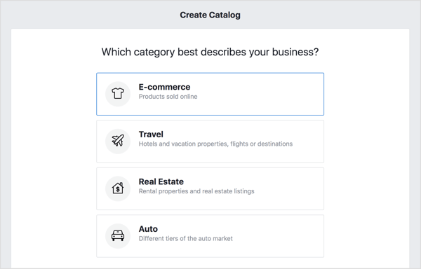Um Ihren Facebook-Katalog zu erstellen, wählen Sie die Option E-Commerce und klicken Sie auf Weiter.