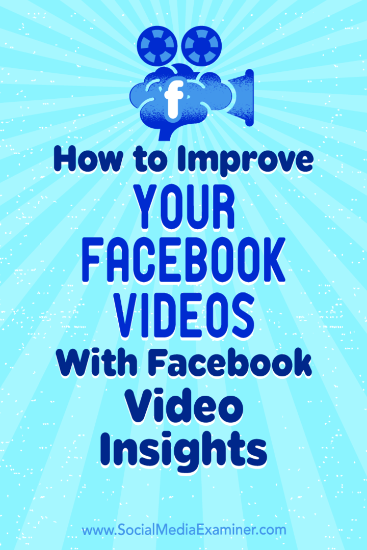 So verbessern Sie Ihre Facebook-Videos mit Facebook Video Insights von Teresa Heath-Wareing auf Social Media Examiner.