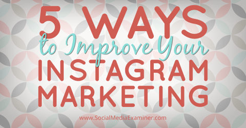 Instagram Marketing verbessern