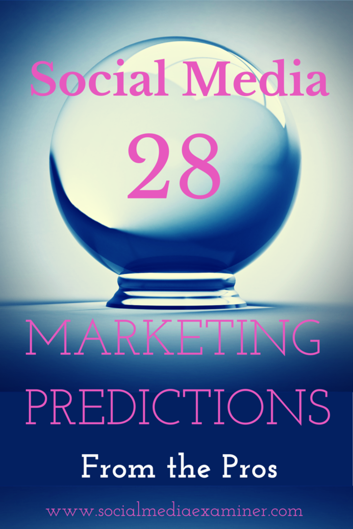 28 Social Media Marketing Prognosen für 2015 Von den Profis: Social Media Examiner
