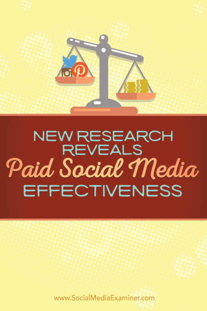 Neue Forschungsergebnisse belegen die Wirksamkeit bezahlter sozialer Medien: Social Media Examiner