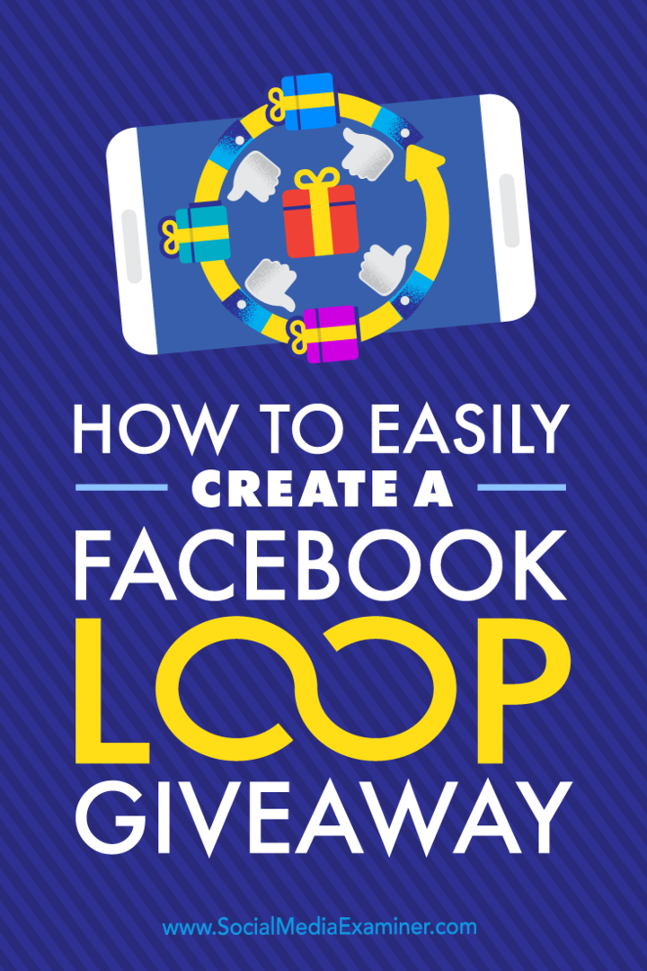 So erstellen Sie ganz einfach ein Facebook-Loop-Werbegeschenk: Social Media Examiner