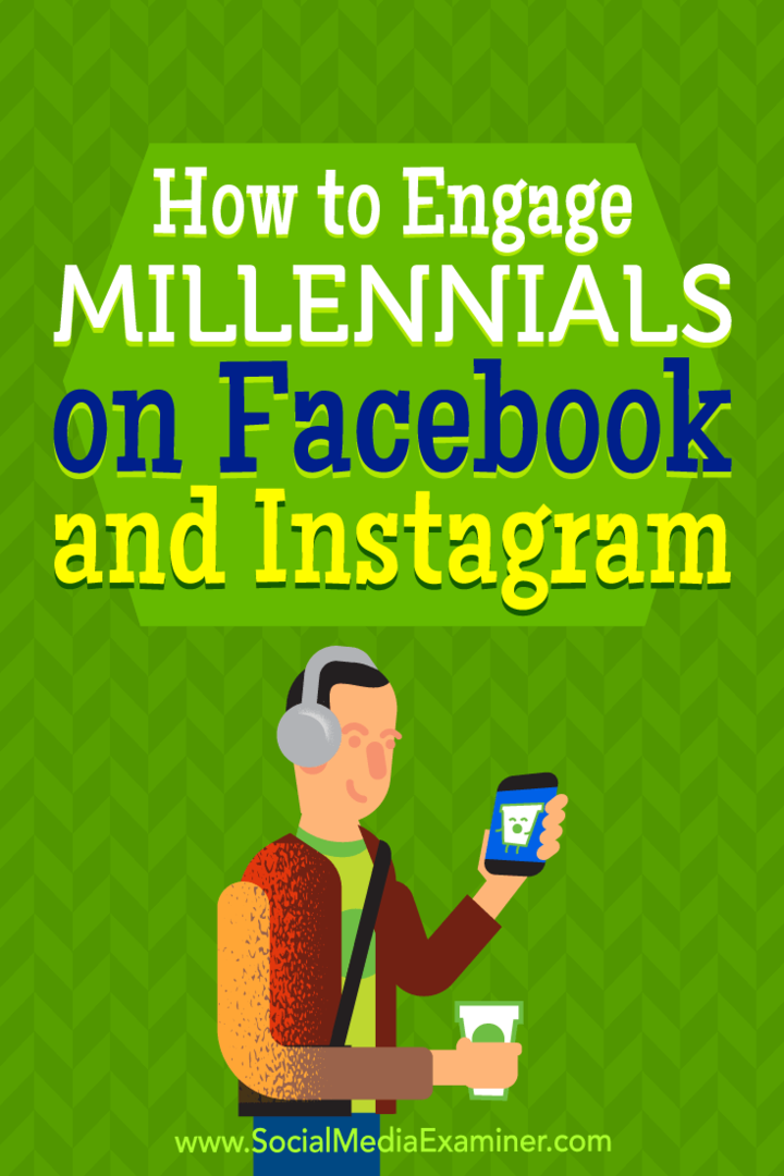 Wie man Millennials auf Facebook und Instagram engagiert von Mari Smith auf Social Media Examiner.