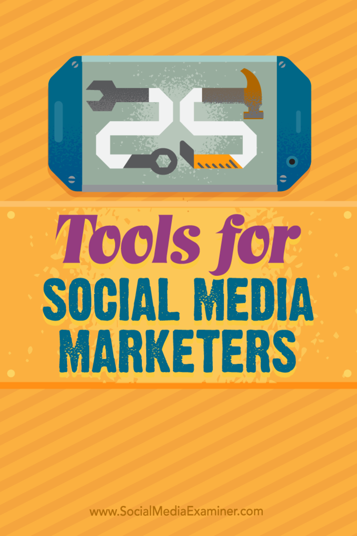 Tipps zu 25 Top-Tools und Apps für vielbeschäftigte Social-Media-Vermarkter.