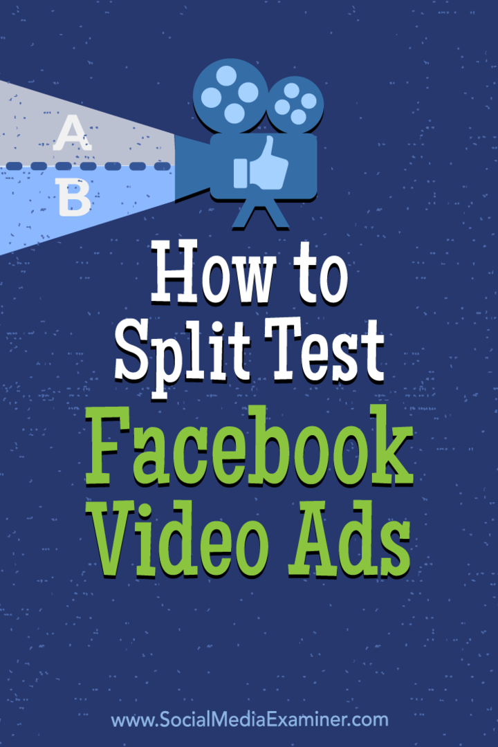 So teilen Sie Test Facebook Video Ads: Social Media Examiner
