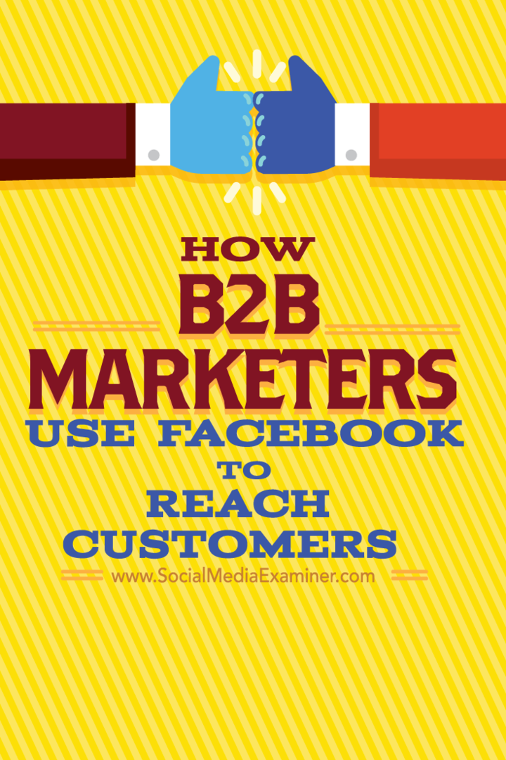 Wie B2B-Vermarkter Facebook nutzen, um Kunden zu erreichen: Social Media Examiner