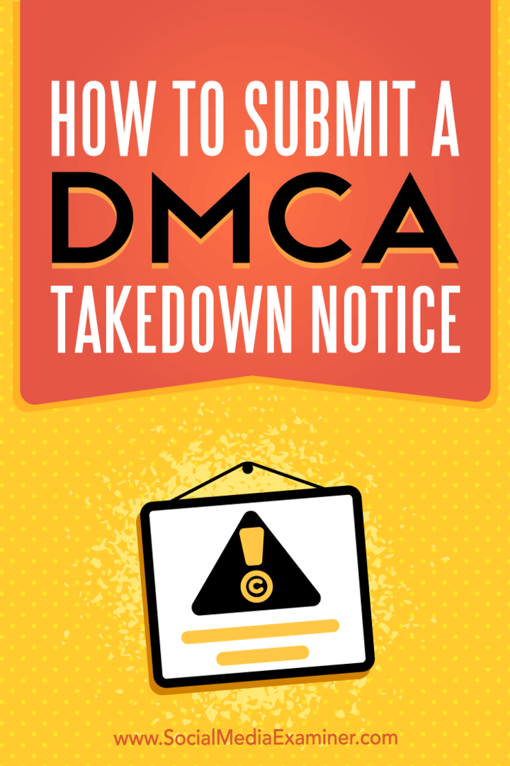 So senden Sie eine DMCA-Takedown-Mitteilung von Ana Gotter auf Social Media Examiner.