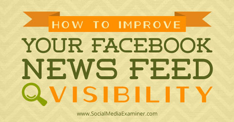 Verbesserung der Sichtbarkeit von Facebook-Newsfeeds