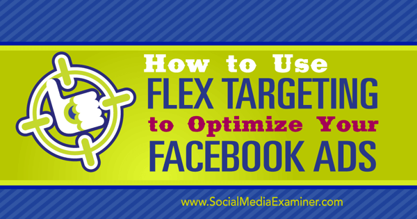 Flex-Targeting für Facebook-Anzeigen