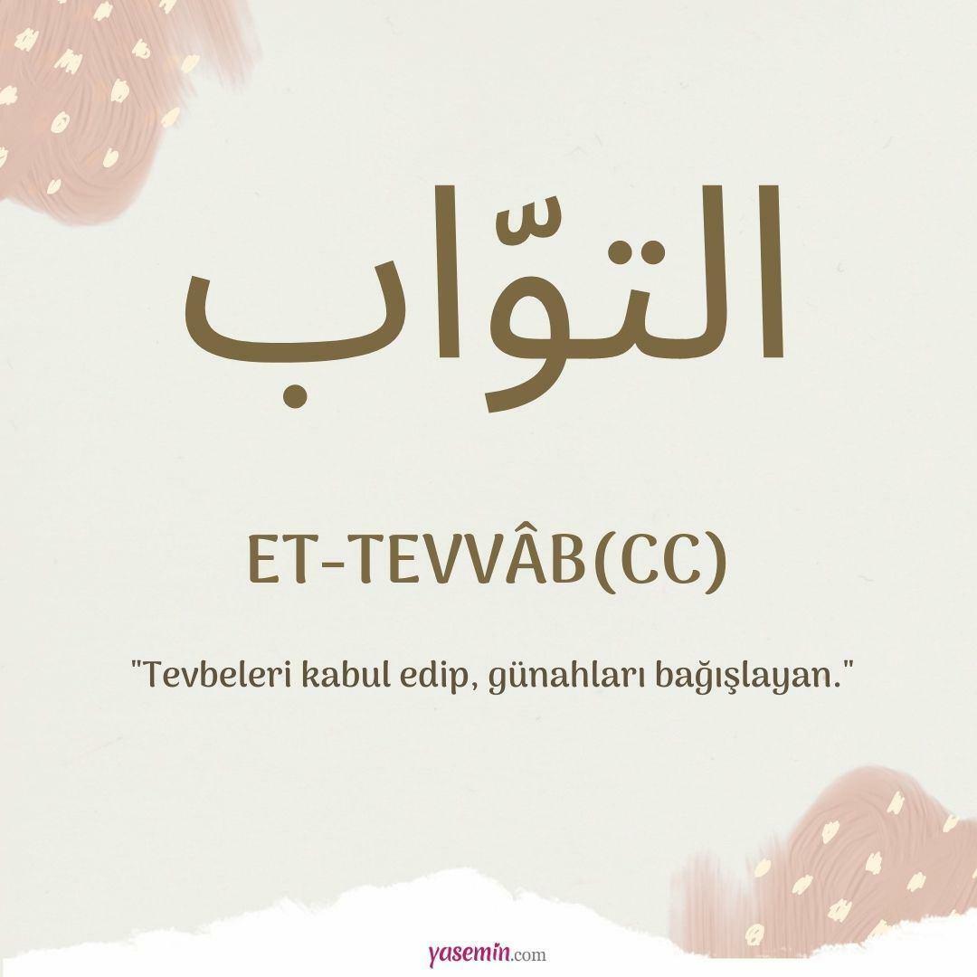 Was bedeutet Et-Tavvab (c.c.) von Esma-ul Husna? Was sind die Tugenden von Et-Tawwab (c.c.)?