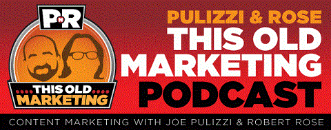Joe Pulizzi und Robert Rose haben ihren Podcast im November 2013 gestartet.