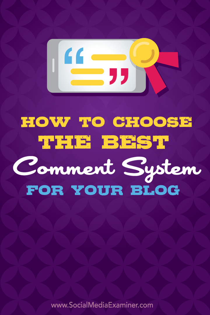 So wählen Sie das beste Kommentarsystem für Ihr Blog aus: Social Media Examiner