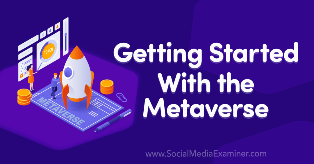 Erste Schritte mit dem Metaverse-Social Media Examiner