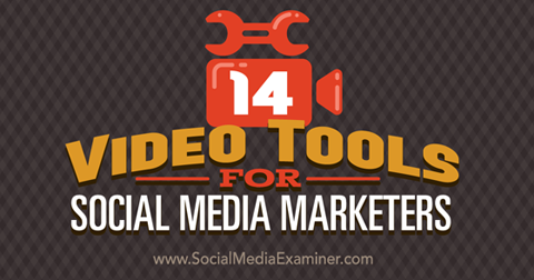14 Video-Tools für soziale Medien
