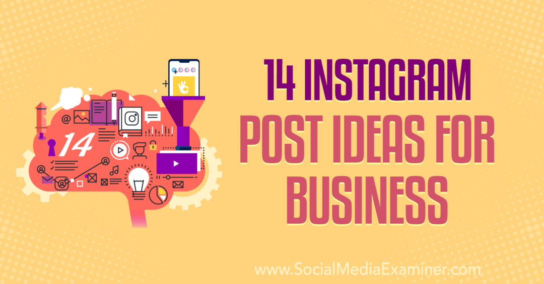 14 Instagram Post Ideas for Business von Anna Sonnenberg auf Social Media Examiner.