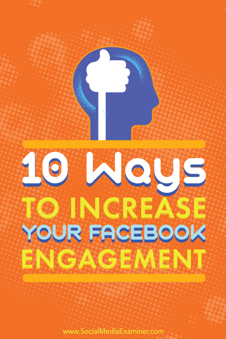 Tipps zu 10 Möglichkeiten, um das Engagement auf Ihren Facebook-Postseiten zu steigern.