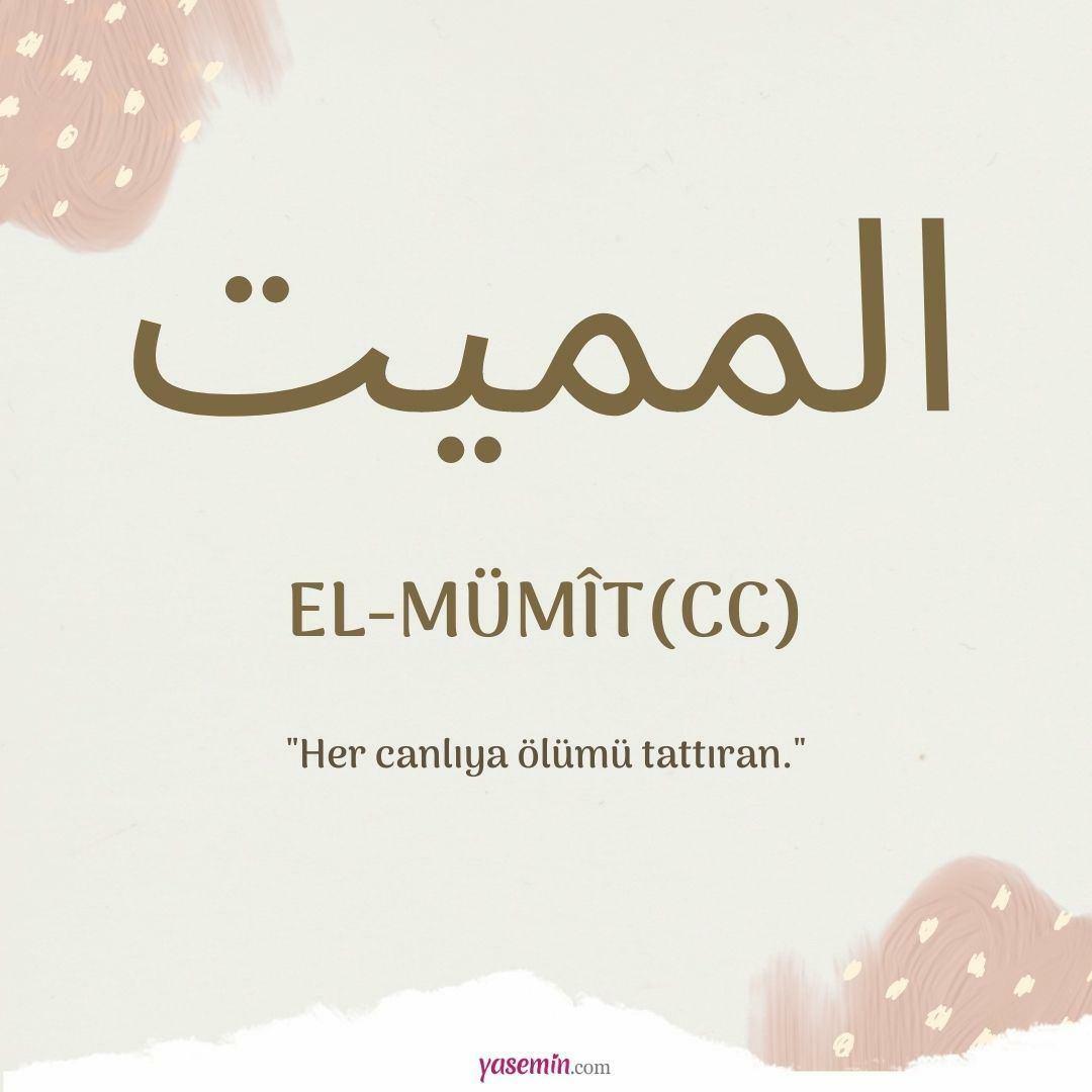 Was bedeutet Al-Mumit (cc) von Esma-ul Husna? Was sind die Tugenden von al-Mumit (cc)?