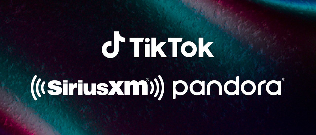 TikTok, SiriusXM, Pandora - Mit freundlicher Genehmigung von PR Newswire