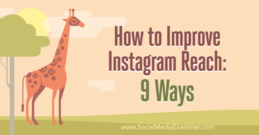 So verbessern Sie die Instagram-Reichweite: 9 Wege von Corinna Keefe auf Social Media Examiner.