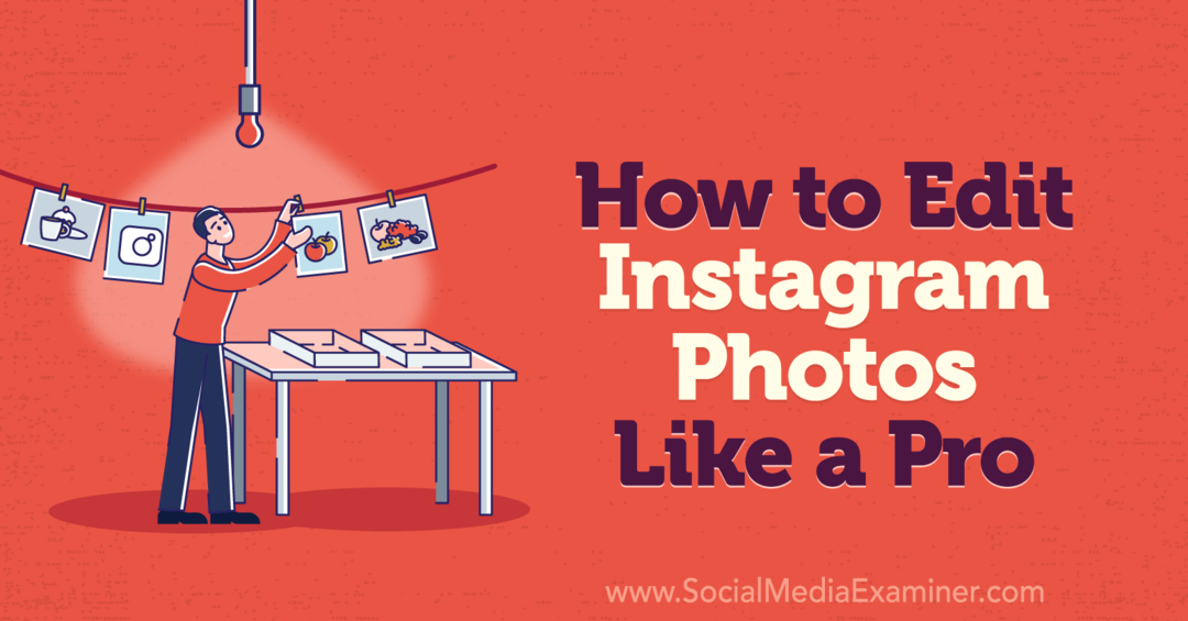So bearbeiten Sie Fotos auf Instagram wie ein Pro-Social-Media-Prüfer