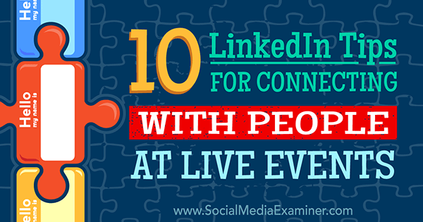 Verwenden Sie LinkedIn, um mit Menschen bei Live-Events in Kontakt zu treten