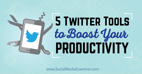 Twitter-Tools für Produktivität