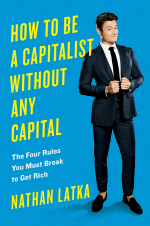 Wie man ein Kapitalist ohne Kapital ist.