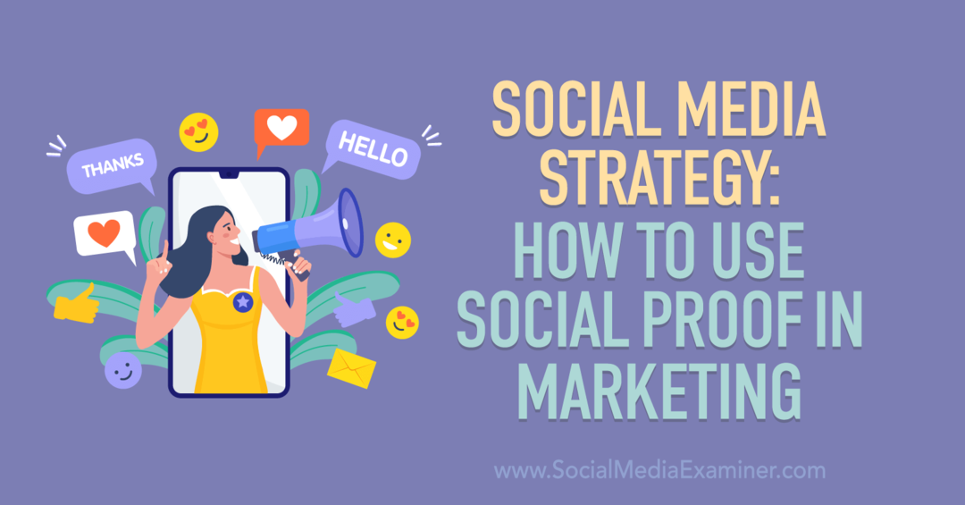 Social Media-Strategie: So nutzen Sie Social Proof im Marketing: Social Media Examiner