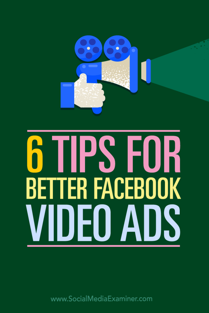 Tipps zu sechs Möglichkeiten, wie Sie Videos in Ihren Facebook-Anzeigen verwenden können.