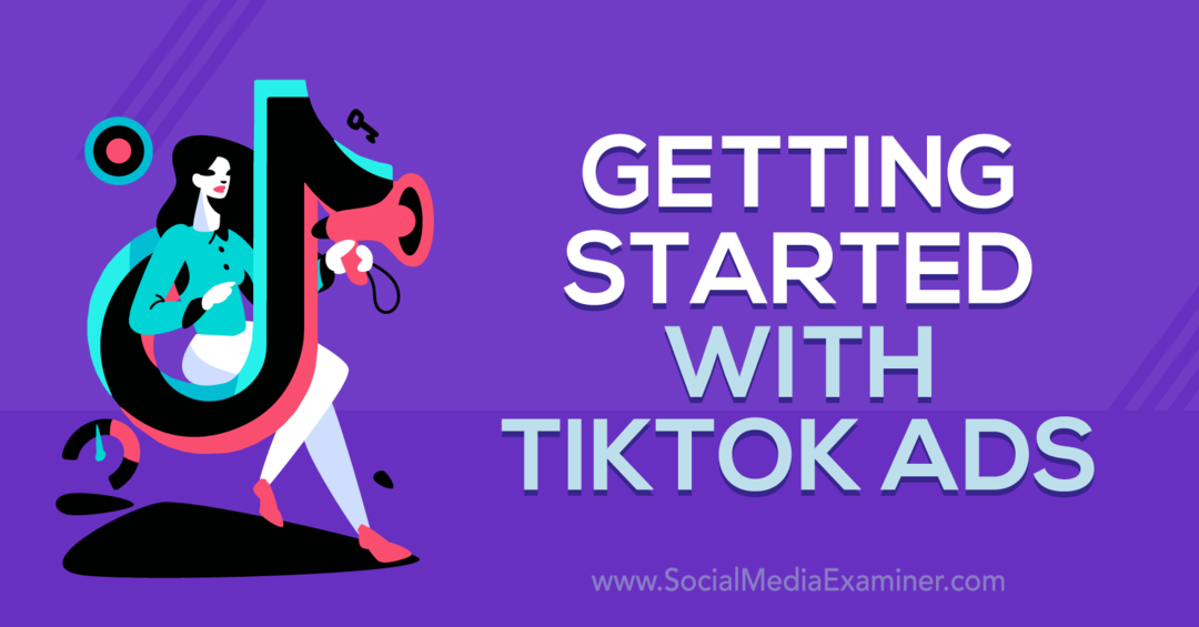 Erste Schritte mit TikTok Ads mit Erkenntnissen von Maxwell Finn im Social Media Marketing Podcast.
