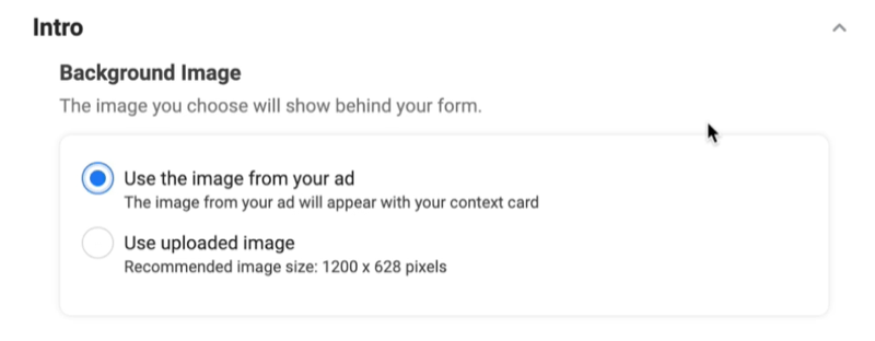 Facebook-Lead-Anzeigen erstellen eine neue Lead-Formularoption, um ein Hintergrundbild zu verwenden, wobei das Bild aus Ihrer Anzeigenoption ausgewählt ist