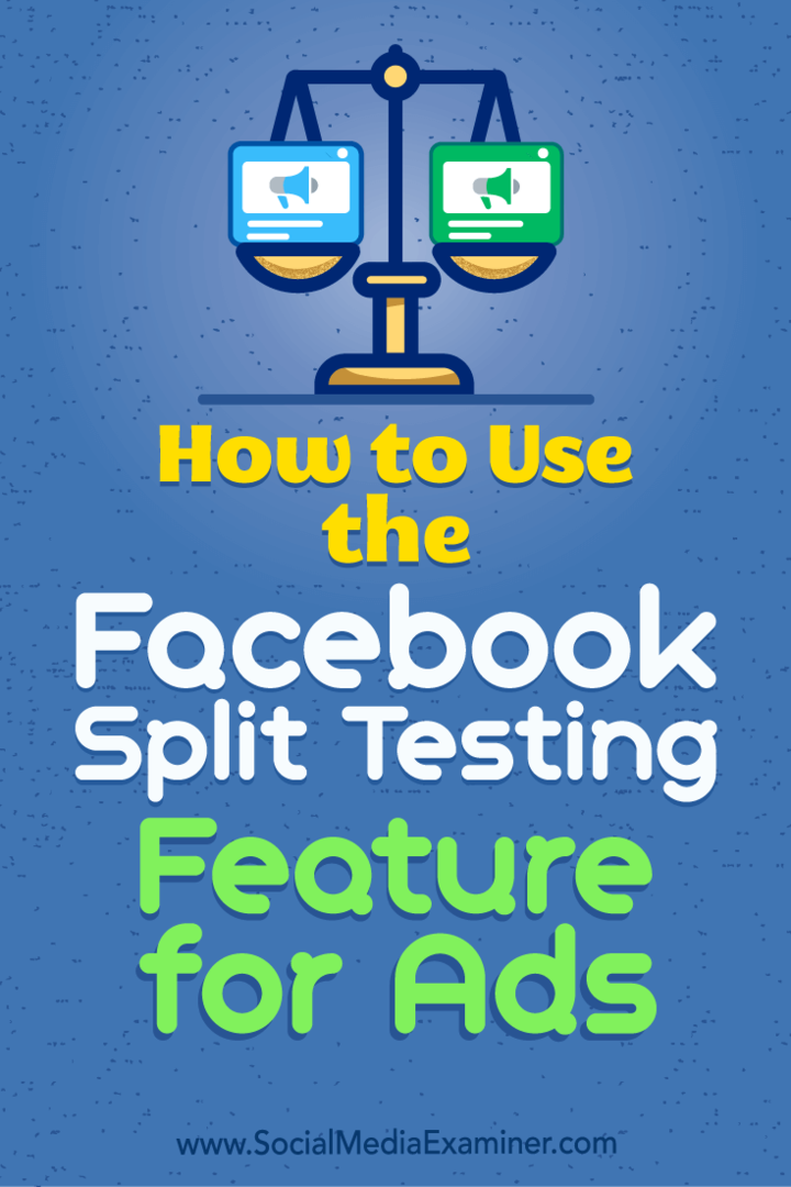 Verwendung der Facebook Split Testing-Funktion für Anzeigen von Jacob Baadsgaard auf Social Media Examiner.