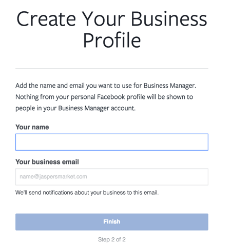 Geben Sie Ihren Namen und Ihre geschäftliche E-Mail-Adresse ein, um die Einrichtung Ihres Facebook Business Manager-Kontos abzuschließen.